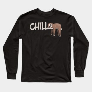 Chill Out Sloth Relaxed Chilled Slothy Vacation Long Sleeve T-Shirt